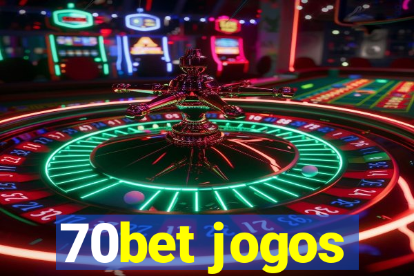 70bet jogos